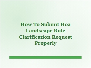 How to Submit an Hoa Landscape Rule Clarification Request Properly