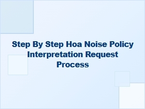 How to Request Interpretation of Your Hoa Noise Policy Step by Step