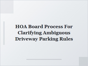 How the Hoa Board Clarifies Ambiguous Driveway Parking Rules