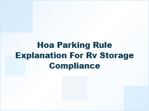 Understanding Hoa Parking Rules for Rv Storage Compliance