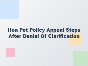 Steps to Appeal Hoa Pet Policy Denial After Clarification Request