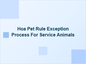 Understanding Hoa Pet Rule Exceptions for Service Animals