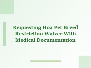Requesting an Hoa Pet Breed Waiver with Medical Documentation